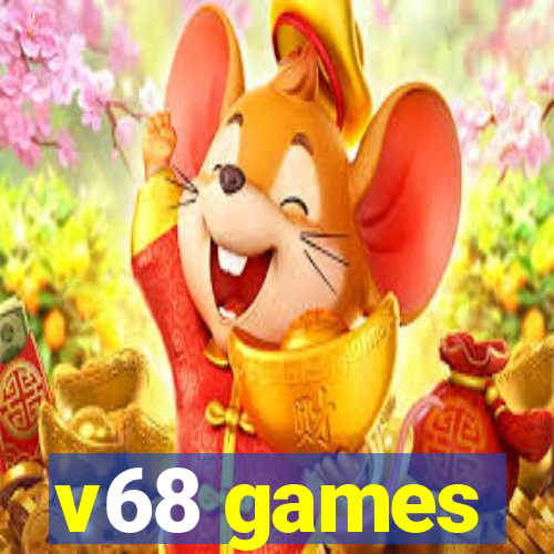 v68 games